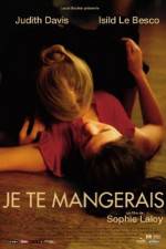 Watch You Will Be Mine - (Je te mangerais) Myflixer