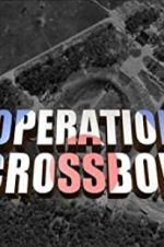 Watch Operation Crossbow Myflixer