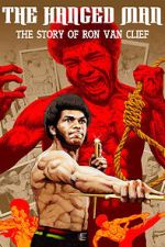 Watch The Hanged Man: The Story of Ron Van Clief Myflixer
