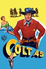 Watch Colt .45 Myflixer