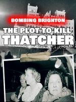 Watch Bombing Brighton: The Plot to Kill Thatcher (TV Special 2024) Myflixer