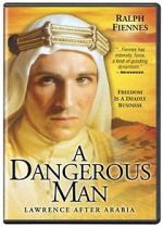 Watch A Dangerous Man: Lawrence After Arabia Myflixer