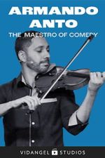 Watch Armando Anto: The Maestro of Comedy Myflixer