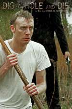 Watch Dig a Hole and Die Myflixer