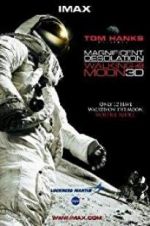 Watch Magnificent Desolation: Walking on the Moon 3D Myflixer