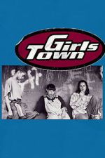 Watch Girls Town Myflixer