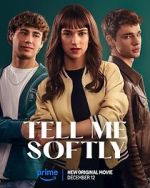 Watch Tell Me Softly Myflixer