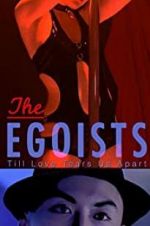 Watch The Egoists Myflixer