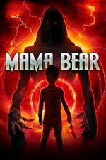 Watch Mama Bear Myflixer