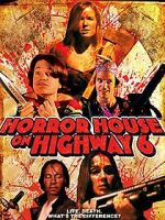 Watch Horror House on Highway 6 Myflixer