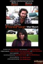 Watch ForePlay: The Short Myflixer