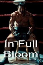 Watch In Full Bloom Myflixer