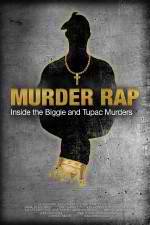 Watch Murder Rap: Inside the Biggie and Tupac Murders Myflixer