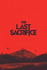 Watch The Last Sacrifice Myflixer
