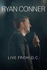Watch Ryan Conner: Live from D.C. (TV Special 2024) Myflixer