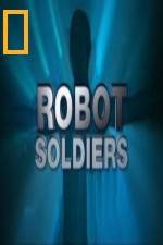 Watch National Geographic Robot Soldiers Myflixer