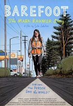 Watch Barefoot: The Mark Baumer Story Myflixer