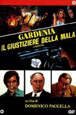 Watch Gardenia il giustiziere della mala Myflixer