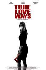 Watch True Love Ways Myflixer