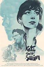 Watch Kate Can\'t Swim Myflixer