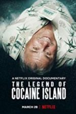 Watch The Legend of Cocaine Island Myflixer