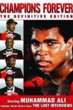 Watch Champions Forever the Definitive Edition Muhammad Ali - The Lost Interviews Myflixer