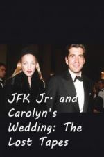 Watch JFK Jr. and Carolyn\'s Wedding: The Lost Tapes Myflixer