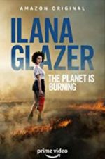 Watch Ilana Glazer: The Planet Is Burning Myflixer