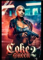 Watch Coke Queen 2 Myflixer