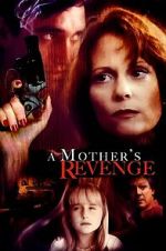 Watch A Mother\'s Revenge Myflixer