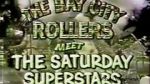 Watch The Bay City Rollers Meet the Saturday Superstars Myflixer