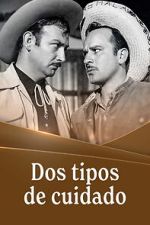 Watch Dos tipos de cuidado Myflixer