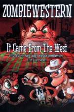 Watch ZombieWestern It Came from the West Myflixer