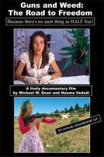 Watch Guns and Weed The Road to Freedom Myflixer