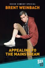 Watch Brent Weinbach: Appealing to the Mainstream (TV Special 2017) Myflixer
