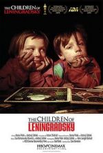 Watch The Children of Leningradsky Myflixer