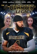 Watch The 4th Quarter: Legacy Myflixer
