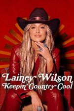 Watch Lainey Wilson: Keepin\' Country Cool Myflixer