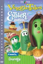 Watch VeggieTales Esther the Girl Who Became Queen Myflixer