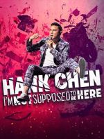 Watch Hank Chen: I\'m Not Supposed to Be Here (TV Special 2023) Myflixer