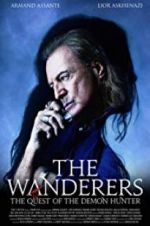 Watch The Wanderers: The Quest of The Demon Hunter Myflixer