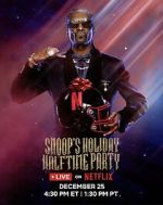 Watch Snoop\'s Holiday Halftime Party (TV Special 2025) Myflixer