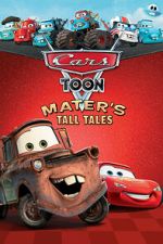 Watch Cars Toon Mater\'s Tall Tales Myflixer