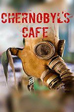 Watch Chernobyls cafe Myflixer
