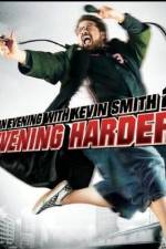 Watch An Evening with Kevin Smith 2: Evening Harder Myflixer