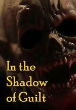 Watch In the Shadow of Guilt Myflixer