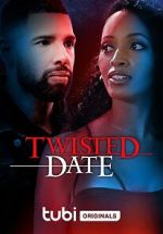 Watch Twisted Date Myflixer