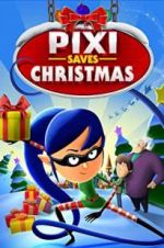 Watch Pixi Saves Christmas Myflixer