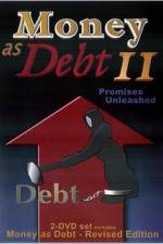 Watch Money as Debt II Promises Unleashed Myflixer