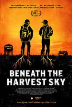 Watch Beneath the Harvest Sky Myflixer